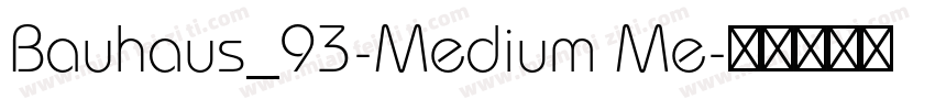 Bauhaus_93-Medium Me字体转换